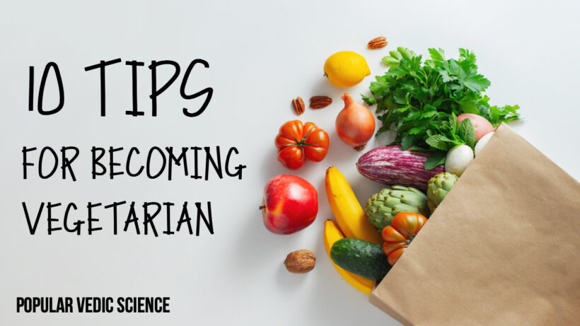 10 TIPS FOR BECOMING VEGETARIAN