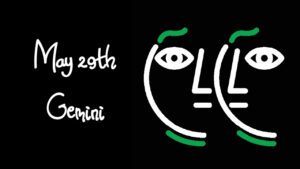 May 29th Zodiac Sign — Gemini Traits, Careers, Mantras & More