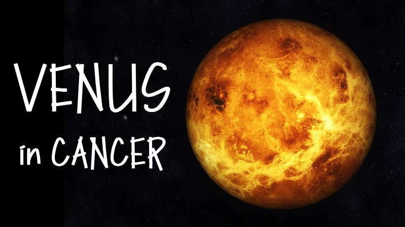 VENUS IN CANCER