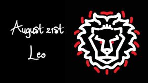 August 21st Zodiac Sign — Leo Traits, Careers, Mantras & More
