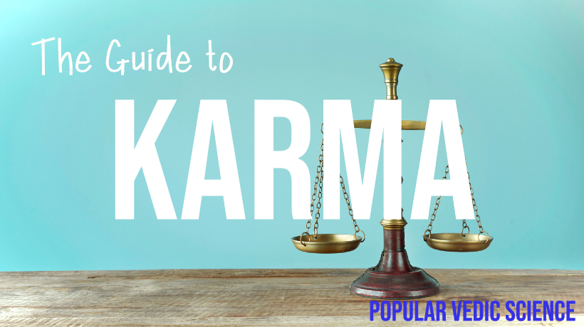 A COMPLETE GUIDE TO KARMA AND LIVING KARMA-FREE