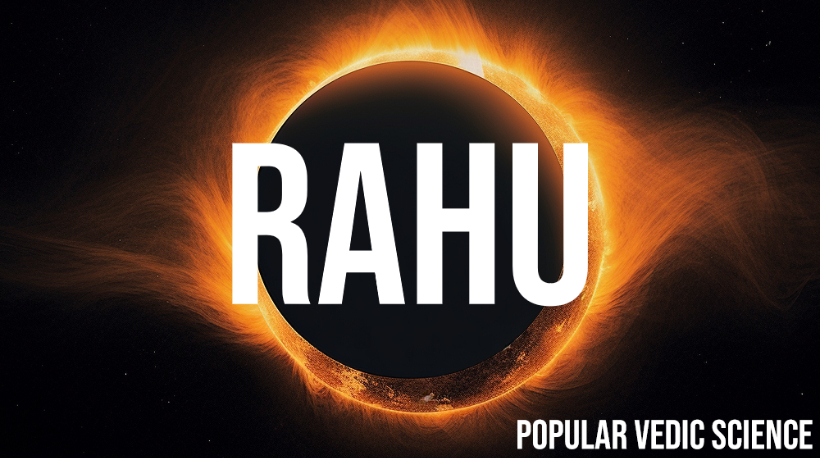 Rahu in Vedic Astrology